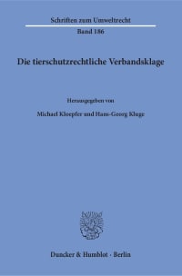 Cover Die tierschutzrechtliche Verbandsklage