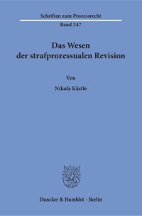 Cover Das Wesen der strafprozessualen Revision