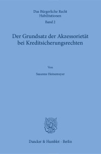 Cover Der Grundsatz der Akzessorietät bei Kreditsicherungsrechten