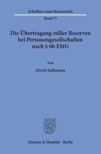 Cover Die Übertragung stiller Reserven bei Personengesellschaften nach § 6b EStG