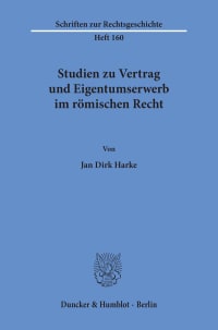 Cover Studien zu Vertrag und Eigentumserwerb im römischen Recht