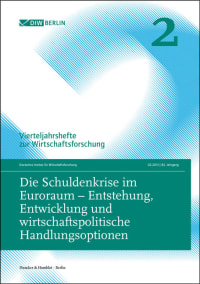 Cover Die Schuldenkrise im Euroraum – Entstehung, Entwicklung und wirtschaftspolitische Handlungsoptionen