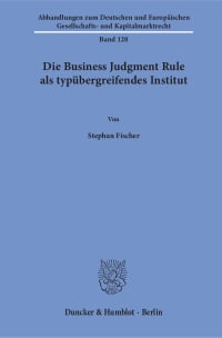 Cover Die Business Judgment Rule als typübergreifendes Institut