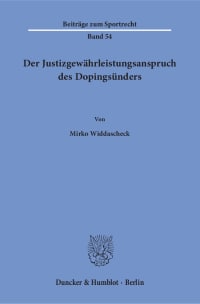 Cover Der Justizgewährleistungsanspruch des Dopingsünders