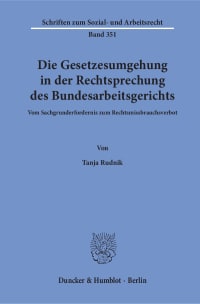 Cover Die Gesetzesumgehung in der Rechtsprechung des Bundesarbeitsgerichts