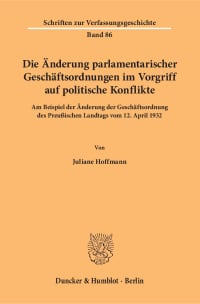 Cover Die Änderung parlamentarischer Geschäftsordnungen im Vorgriff auf politische Konflikte