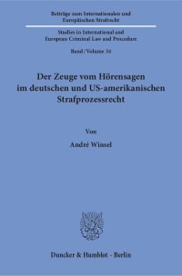 Cover Der Zeuge vom Hörensagen im deutschen und US-amerikanischen Strafprozessrecht