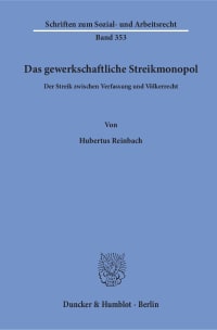 Cover Das gewerkschaftliche Streikmonopol