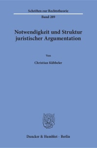 Cover Notwendigkeit und Struktur juristischer Argumentation