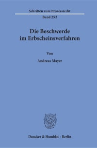 Cover Die Beschwerde im Erbscheinsverfahren