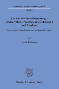 Cover Die Unternehmensbestattung – strafrechtliche Probleme in Deutschland und Russland