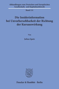 Cover Die Insiderinformation bei Unvorhersehbarkeit der Richtung der Kursauswirkung