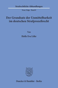 Cover Der Grundsatz der Unmittelbarkeit im deutschen Strafprozeßrecht