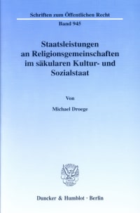 Cover Staatsleistungen an Religionsgemeinschaften im säkularen Kultur- und Sozialstaat