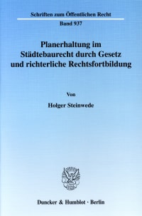 Cover Planerhaltung im Städtebaurecht durch Gesetz und richterliche Rechtsfortbildung