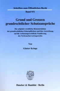 Cover Grund und Grenzen grundrechtlicher Schutzansprüche