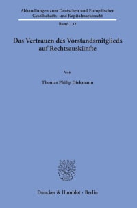 Cover Das Vertrauen des Vorstandsmitglieds auf Rechtsauskünfte