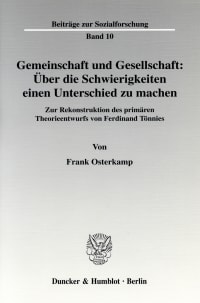 Cover Gemeinschaft und Gesellschaft: Über die Schwierigkeiten einen Unterschied zu machen