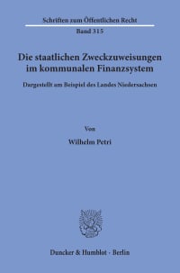 Cover Die staatlichen Zweckzuweisungen im kommunalen Finanzsystem