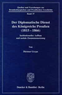 Cover Der Diplomatische Dienst des Königreichs Preußen (1815 - 1866)