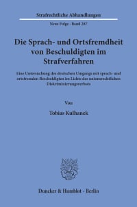 Cover Die Sprach- und Ortsfremdheit von Beschuldigten im Strafverfahren