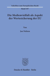 Cover Die Medienvielfalt als Aspekt der Wertesicherung der EU