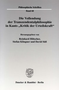 Cover Die Vollendung der Transzendentalphilosophie in Kants »Kritik der Urteilskraft«