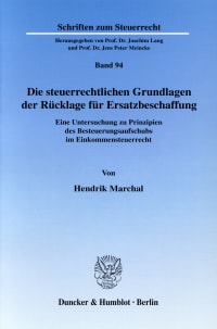 Cover Die steuerrechtlichen Grundlagen der Rücklage für Ersatzbeschaffung