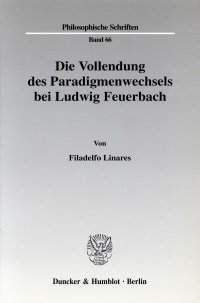 Cover Die Vollendung des Paradigmenwechsels bei Ludwig Feuerbach