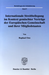 Cover Internationale Streitbeilegung im Kontext gemischter Verträge der Europäischen Gemeinschaft und ihrer Mitgliedstaaten