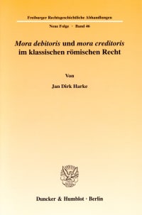 Cover »Mora debitoris« und »mora creditoris« im klassischen römischen Recht