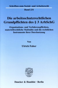 Cover Die arbeitsschutzrechtlichen Grundpflichten des § 3 ArbSchG