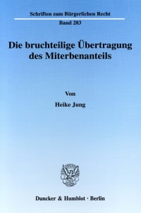 Cover Die bruchteilige Übertragung des Miterbenanteils