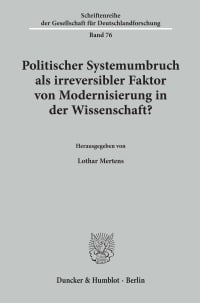 Cover Politischer Systemumbruch als irreversibler Faktor von Modernisierung in der Wissenschaft?