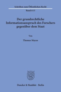 Cover Der grundrechtliche Informationsanspruch des Forschers gegenüber dem Staat