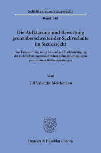 Cover Die Aufklärung und Bewertung grenzüberschreitender Sachverhalte im Steuerrecht