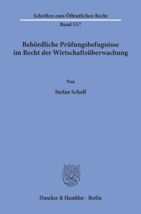 Cover Behördliche Prüfungsbefugnisse im Recht der Wirtschaftsüberwachung