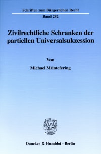 Cover Zivilrechtliche Schranken der partiellen Universalsukzession