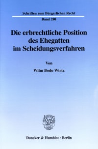 Cover Die erbrechtliche Position des Ehegatten im Scheidungsverfahren