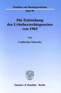 Cover Die Entstehung des Urheberrechtsgesetzes von 1965