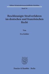 Cover Beschleunigte Strafverfahren im deutschen und französischen Recht