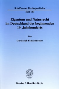 Cover Eigentum und Naturrecht im Deutschland des beginnenden 19. Jahrhunderts