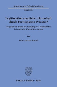 Cover Legitimation staatlicher Herrschaft durch Partizipation Privater?