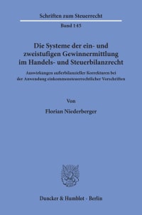 Cover Die Systeme der ein- und zweistufigen Gewinnermittlung im Handels- und Steuerbilanzrecht