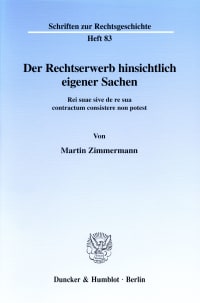 Cover Der Rechtserwerb hinsichtlich eigener Sachen