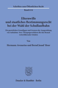 Cover Elternwille und staatliches Bestimmungsrecht bei der Wahl der Schullaufbahn