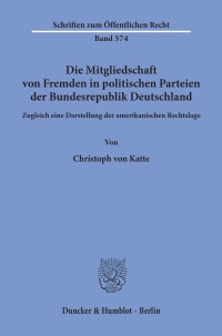 Cover Die Mitgliedschaft von Fremden in politischen Parteien der Bundesrepublik Deutschland