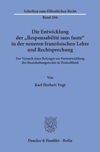 Cover Die Entwicklung der »Responsabilité sans faute« in der neueren französischen Lehre und Rechtsprechung