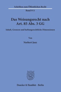 Cover Das Weisungsrecht nach Art. 85 Abs. 3 GG