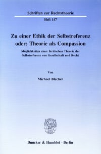 Cover Zu einer Ethik der Selbstreferenz oder: Theorie als Compassion